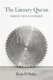 The literary Qur'an : narrative ethics in the Maghreb cover image