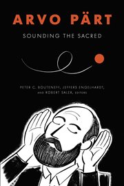 Arvo Pärt : sounding the sacred cover image