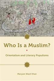 Who is a muslim?. Orientalism and Literary Populisms cover image