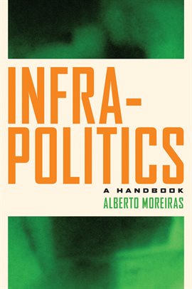 Cover image for Infrapolitics