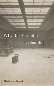 Why the assembly disbanded : poems cover image