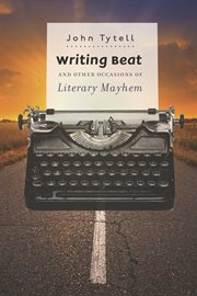 Writing beat and other occasions of literary mayhem cover image