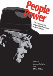 People power. The Community Organizing Tradition of Saul Alinsky cover image