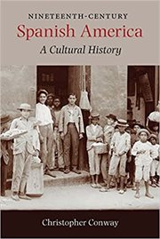 Nineteenth-century spanish america. A Cultural History cover image