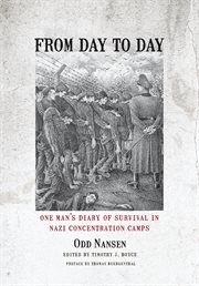 From day to day. One Man's Diary of Survival in Nazi Concentration Camps cover image