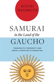 Samurai in the Land of the Gaucho cover image