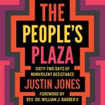 The People's Plaza : sixty-two days of nonviolent resistance cover image