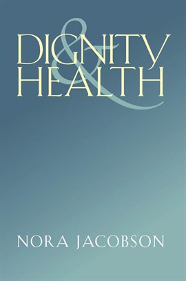 Cover image for Dignity and Health