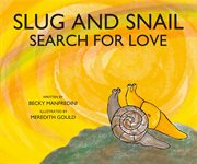 Slug and Snail Search for Love cover image