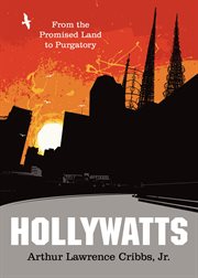 Hollywatts : From the Promised Land to Purgatory cover image