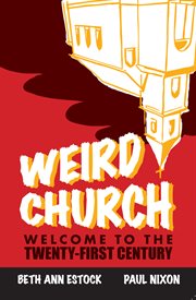 Weird church : welcome to the twenty-first century cover image
