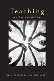 Teaching as a sacramental act cover image