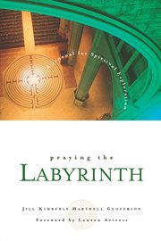 Praying the labyrinth : a journal for spiritual exploration cover image