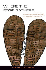 Where the Edge Gathers : Building a Community of Radical Inclusion cover image