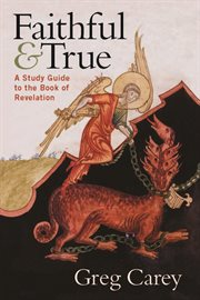 Faithful and True : A Study Guide to the Book of Revelation cover image