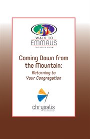 Coming down from the mountain : returning to your congregation cover image