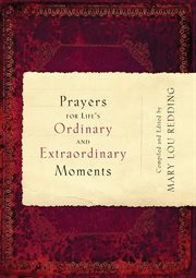 Prayers for life's ordinary and extraordinary moments cover image