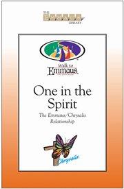 One in the spirit. The Emmaus/Chrysalis Relationship cover image