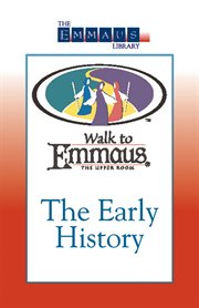 The early history of the Walk to Emmaus cover image