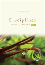 The upper room disciplines 2014. A Book of Daily Devotions cover image