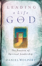 Leading a life with God : the practice of spiritual leadership cover image