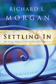 Settling in : my first year in a retirement community cover image