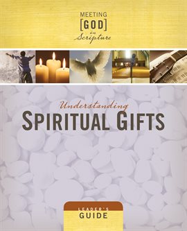 Cover image for Understanding Spiritual Gifts Leader's Guide