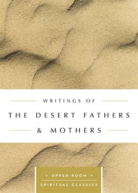 Cover image for Writings of the Desert Fathers & Mothers