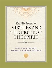 The workbook on virtues & the Fruit of the Spirit cover image