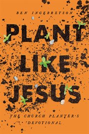 Plant like Jesus : the church planter's devotional cover image