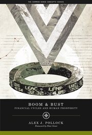 Boom and Bust : Financial Cycles and Human Prosperity cover image