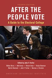 After the People Vote : a guide to the electoral college cover image