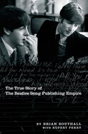 Northern Songs : The True Story of the Beatles Song Publishing Empire cover image