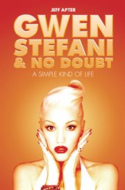 Gwen Stefani and No Doubt : Simple Kind of Life cover image