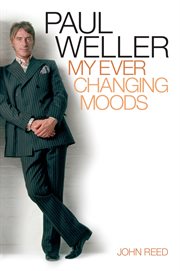 Paul Weller : My Ever Changing Moods cover image