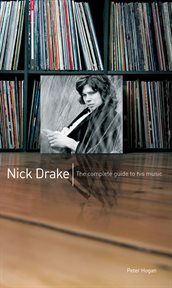 Nick Drake : The Complete Guide to his Music cover image