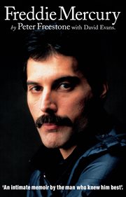 Freddie Mercury : An Intimate Memoir by the Man who Knew Him Best cover image