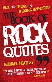 Sex 'n' Drugs 'n' Strong Opinions! : The Book of Rock Quotes cover image