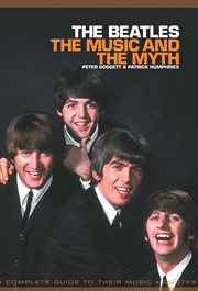 The Beatles : The Music and the Myth cover image