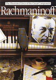 Rachmaninoff : The Illustrated Lives of the Great Composers cover image