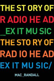 Exit Music : The Radiohead Story cover image