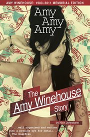 Amy Amy Amy : The Amy Winehouse Story cover image