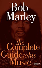 Bob Marley : The Complete Guide to his Music cover image