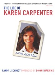 Little Girl Blue : The Life of Karen Carpenter cover image