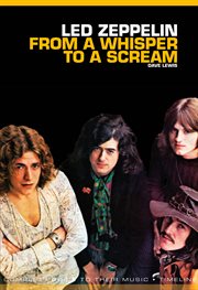 From a Whisper to a Scream : The Complete Guide to the Music of Led Zeppelin cover image