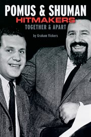 Pomus & Shuman : Hitmakers Together & Apart cover image