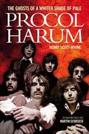 Procol Harum : The Ghosts of a Whiter Shade of Pale cover image
