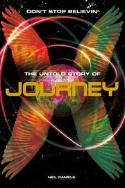 Don't Stop Believin' : The Untold Story of Journey cover image