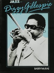 Dizzy Gillespie : His Life and Times cover image
