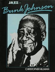 Bunk Johnson : His Life and Times cover image